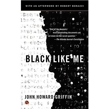 

Black Like Me. 50th Anniversary Edition