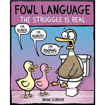 

Fowl Language: The Struggle Is Real