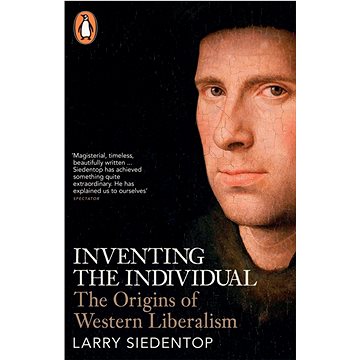 

Inventing the Individual: The Origins of Western Liberalism