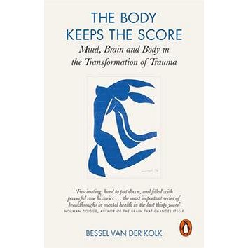 

The Body Keeps the Score: Mind, Brain and Body in the Transformation of Trauma