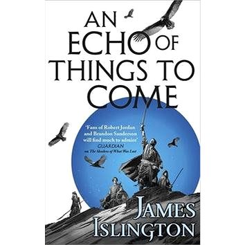 

An Echo of Things to Come: Book Two of the Licanius Trilogy