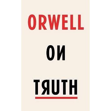

Orwell on Truth