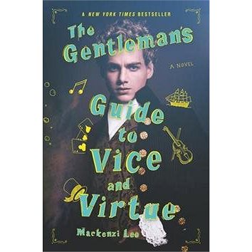 

The Gentleman's Guide to Vice and Virtue