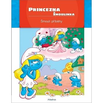 

Princezna Šmoulinka: Šmoulí příběhy