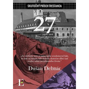 

27: Skutočný príbeh trestanca