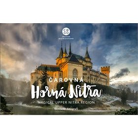 

Čarovná Horná Nitra: Magical upper Nitra Region