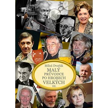 

Malý průvodce po hrobech velkých III.
