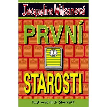 

První starosti