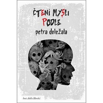 

Čtení mysli podle Petra Doležala
