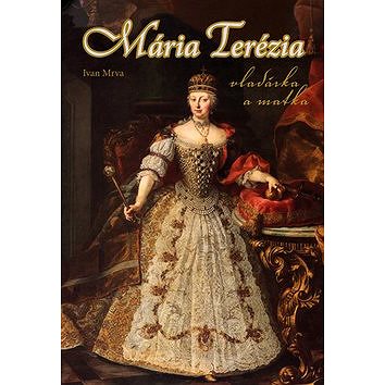 

Mária Terézia Vladárka a matka