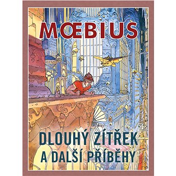 

Dlouhý zítřek a další příběhy