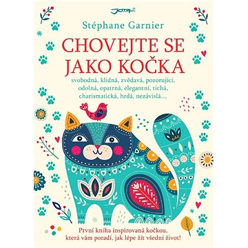

Chovejte se jako kočka