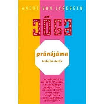 

Jóga Pránájáma: technika dechu