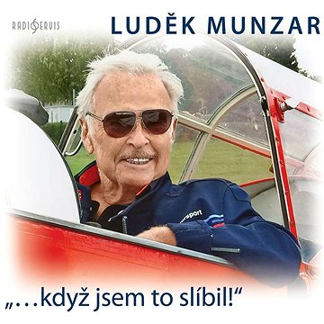 

„…když jsem to slíbil!“