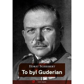 

Kniha To byl Guderian