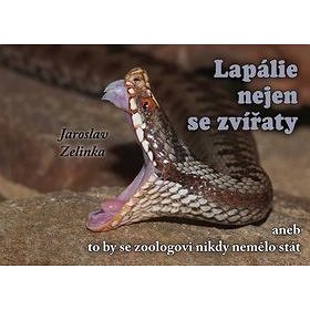 

Lapálie nejen se zvířaty: aneb to by se zoologovi nikdy nemělo stát