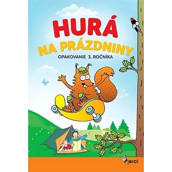 

Hurá na prázdniny Opakovanie 3. ročníka