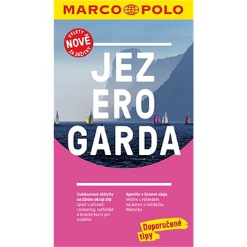

Jezero Garda: Výlety nově za zážitky