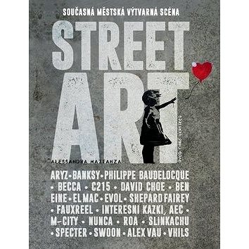 

Street Art: Současná městská výtvarná scéna