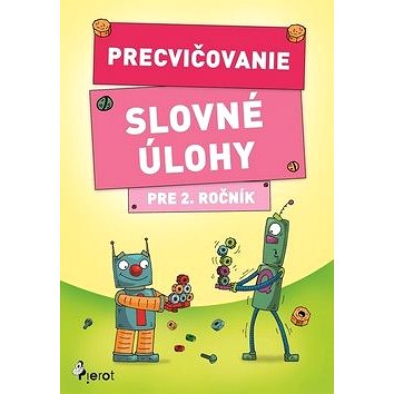 

Precvičovanie Slovné úlohy pre 2. ročník