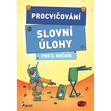 

Procvičování Slovní úlohy pro 5. ročník
