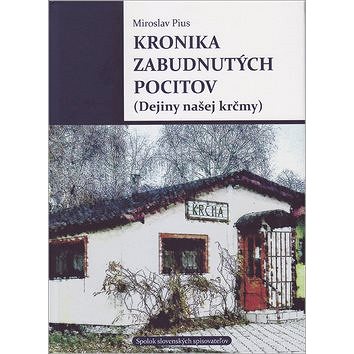 

Kronika zabudnutých pocitov: Dejiny našej krčmy