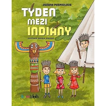 

Týden mezi indiány