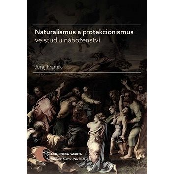 

Naturalismus a protekcionismus ve studiu náboženství