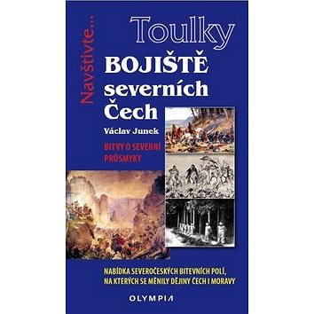 

Bojiště severních Čech: Bitvy o severní průsmyky