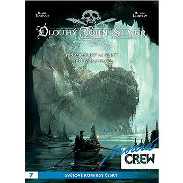 

Modrá Crew 7 Dlouhý John Silver 3+4: Smaragdový labyrint, Guyanacapac