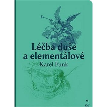

Léčba duše a elementálové