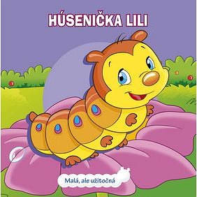 

Húsenička Lili: Malá, ale užitočná