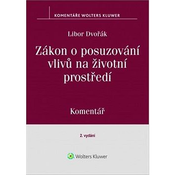 

Zákon o posuzování vlivů na životní prostředí: Komentář