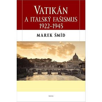 

Vatikán a italský fašismus 1922-1945