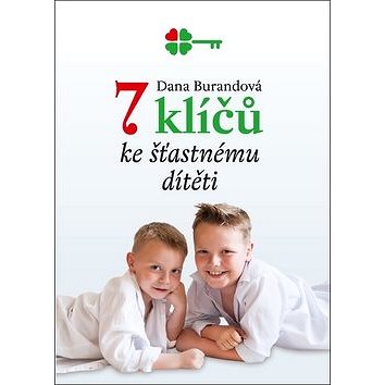 

7 klíčů ke šťastnému dítěti