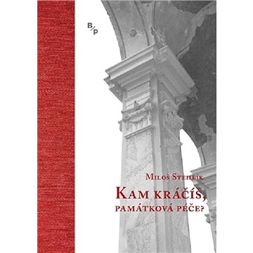 

Kam kráčíš, památková péče