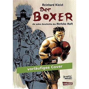 

Der Boxer Die wahre Geschichte des Hertzko Haft