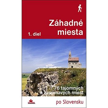 

Záhadné miesta: 76 tajomných a zaujímavých miest