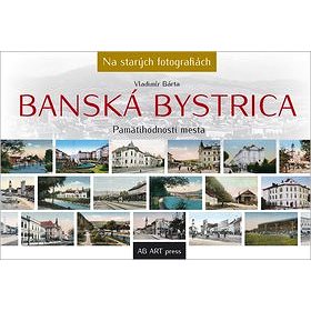 

Banská Bystrica: Pamätihodnosti mesta