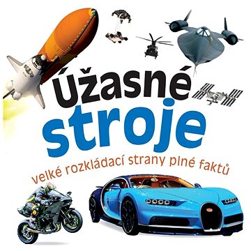 

Úžasné stroje: velké rozkládací strany plné faktů