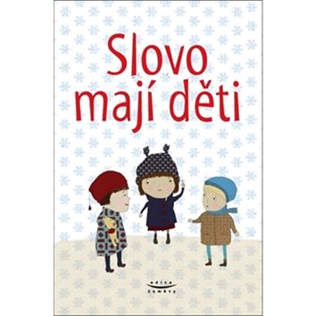 

Slovo mají děti