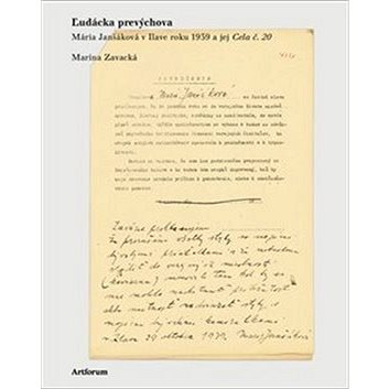 

Ľudácka prevýchova: Mária Janšáková v Ilave roku 1939 a jej Cela číslo 20
