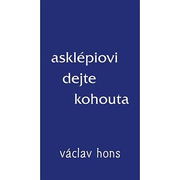 

Asklépiovi dejte kohouta