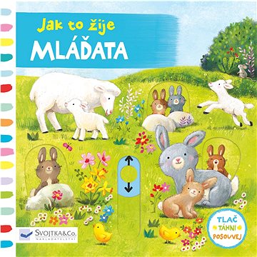 

Jak to žije Mláďata