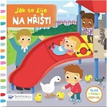 

Jak to žije Na hřišti