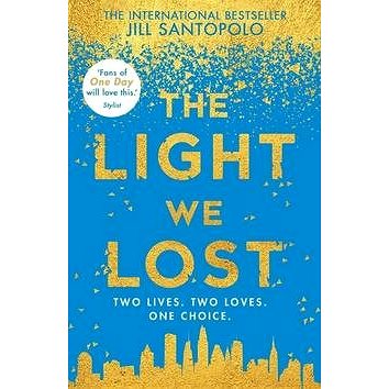 

The Light We Lost: Two Lives.Two Loves.One Choice.