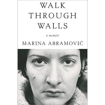 

Walk Through Walls: A Memoir