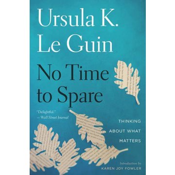 

No Time to Spare: Thinking About What Matters