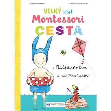 

Velký sešit Montessori Cesta: s Baltazarem a také Pepínem!