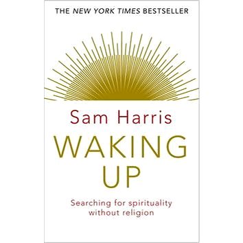 

Waking Up: A Guide to Spirituality without Religion